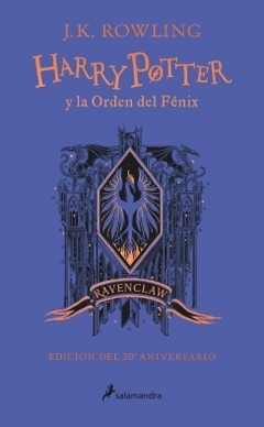 HP5-ORDEN DEL FENIX (TD)(Harry Potter y la Orden del Fénix (Edición Ravenclaw del 20º aniversario) J. K. ROWLING