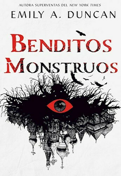 BENDITOS MONSTRUOS (SAGA ALGO OSCURO Y SAGRADO 3) Duncan Emily A.