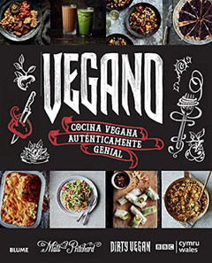 Vegano: Cocina vegana auténticamente genial - Mathew Pritchard y Cristina Rodríguez Fischer