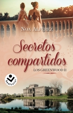 Secretos compartidos (Los Greenwood 2) NOA ALFEREZ