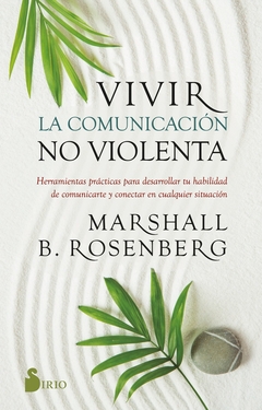 Vivir La Comunicación No Violenta