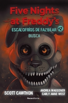 Five Nights at Freddy's - Escalofríos de Fazbear 2: Busca SCOTT CAWTHON