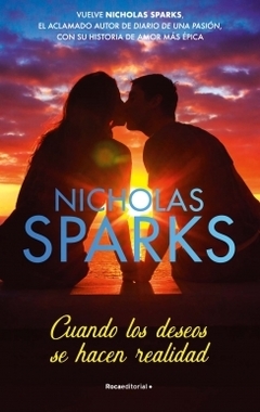 Cuando los deseos se hacen realidad NICHOLAS SPARKS