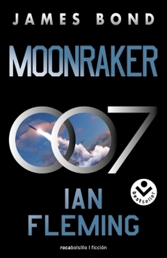 Moonraker (James Bond, Agente 007 3) IAN FLEMING