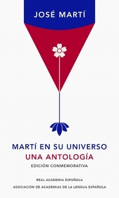 Martí en su universo, Edición conmemorativa JOSE MARTI