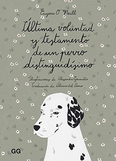 Última voluntad y testamento de un perro distinguidísimo