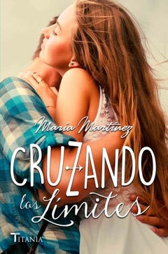 Cruzando Los Limites (Libro 1 Trilogia Cruzando Los Limites)