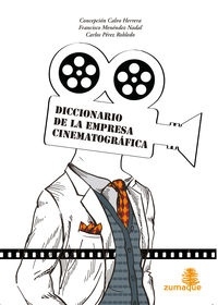 DICCIONARIO DE LA EMPRESA CINEMATOGRAFICA