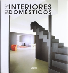 INTERIORES DOMESTICOS. GREAT SPACES