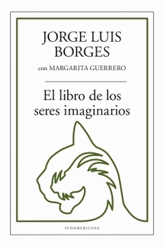 El libro de los seres imaginarios JORGE LUIS BORGES