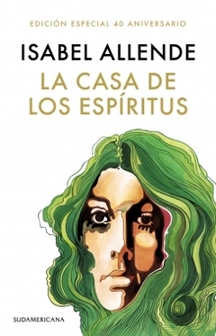 La casa de los espíritus (edición especial 40 aniversario) ISABEL ALLENDE