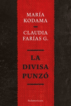 La divisa punzó MARIA KODAMA y CLAUDIA FARIAS G.
