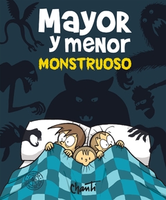 Mayor y menor. Monstruoso CHANTI