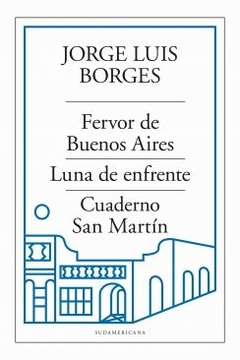 Fervor de Buenos Aires - Luna de enfrente - Cuaderno San Martín JORGE LUIS BORGES