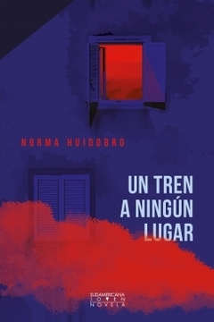 Un tren a ningún lugar NORMA HUIDOBRO