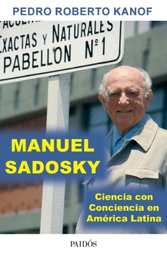 Manuel Sadosky - Ciencia con Conciencia en América Latina Pedro Kanof