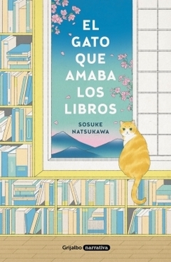 El gato que amaba los libros SOSUKE NATSUKAWA