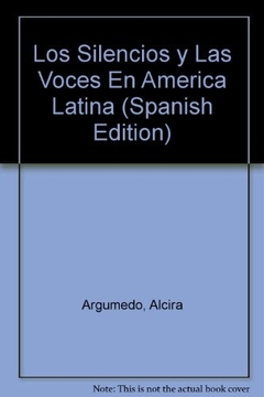 Los Silencios Y Las Voces En América Latina