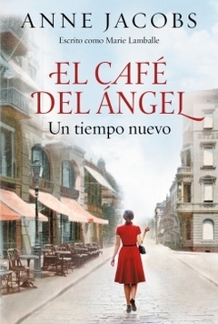 El café del ángel: Un tiempo nuevo ANNE JACOBS