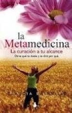 Metamedicina, La. Curacion A Tu Alcance