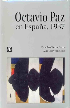 Octavio Paz En España 1937