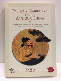 Poesia Y Narrativa Antigua China - Larsen