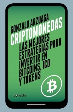 Criptomonedas: Las mejores estrategias para invertir en bitcoins, ICO y tokens - GONZALO ARZUAGA