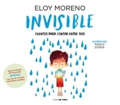 Invisible (Colección Cuentos para contar entre dos) ELOY MORENO