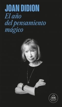 El año del pensamiento mágico JOAN DIDION