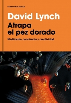 Atrapa el pez dorado DAVID LYNCH