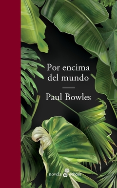 Por encima del mundo - Paul Bowles