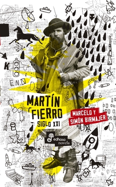 Martín Fierro siglo XXI - Marcelo Birmajer y Simón Birmajer