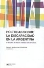 Politicas Sobre La Discapacidad En La Argentina