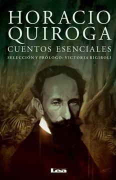 Horacio Quiroga, Cuentos Esenciales