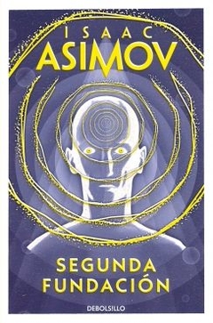 Segunda Fundación (Ciclo de la Fundación 13) ISAAC ASIMOV
