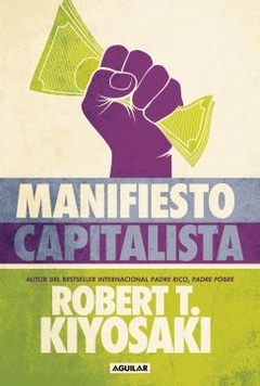 Manifiesto capitalista ROBERT T. KIYOSAKI