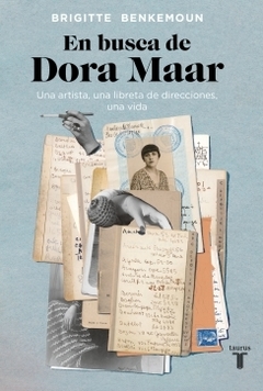 En busca de Dora Maar: Una artista, una libreta de direcciones, una vida. BRIGITTE BENKEMOUN