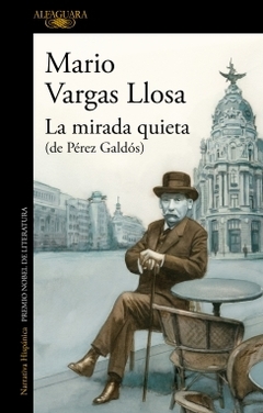 La mirada quieta (de Pérez Galdós) MARIO VARGAS LLOSA