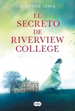 El secreto de Riverview College SUSANNE GOGA