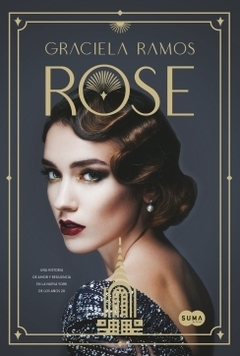 Rose: Una historia de amor y resiliencia en la Nueva York de los años 20 GRACIELA RAMOS