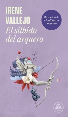 El silbido del arquero IRENE VALLEJO