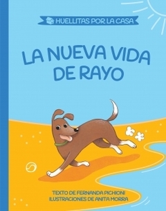 La nueva vida de Rayo (Huellitas por la casa 2) MARIA FERNANDA PICHIONI