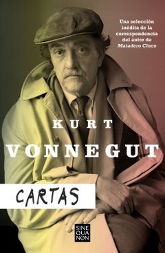 Cartas. Kurt Vonnegut KURT VONNEGUT