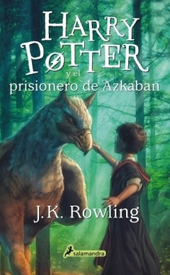 Harry Potter y el prisionero de Azkaban (Harry Potter 3) J. K. ROWLING