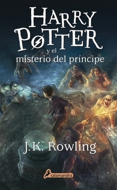 Harry Potter y el misterio del príncipe (Harry Potter 6) J. K. ROWLING