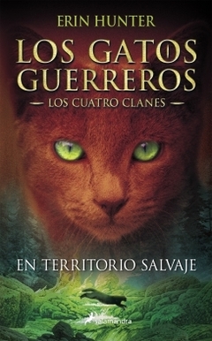 En territorio salvaje (Los Gatos Guerreros: Los Cuatro Clanes 1) ERIN HUNTER
