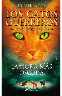 La hora más oscura (Los Gatos Guerreros | Los Cuatro Clanes 6)