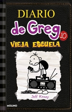 Diario de Greg 10: Vieja escuela Vieja escuela JEFF KINNEY