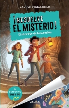 ¡Resuelve el misterio! 1 - El secreto de la mansión LAUREN MAGAZINER