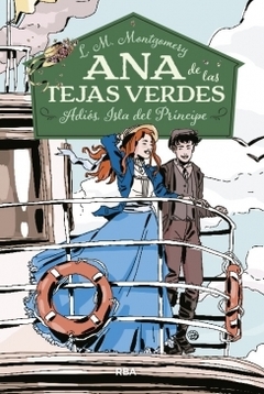 Ana de las tejas verdes 5 - Adiós, Isla del Príncipe L.M. MONTGOMERY